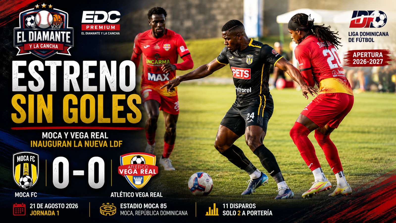 Moca FC vs Atlético Vega Real 0-0 en el inicio de la LDF 2026-2027